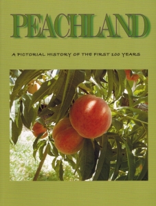 Peachland - A Pictoral History of the First 100 Years